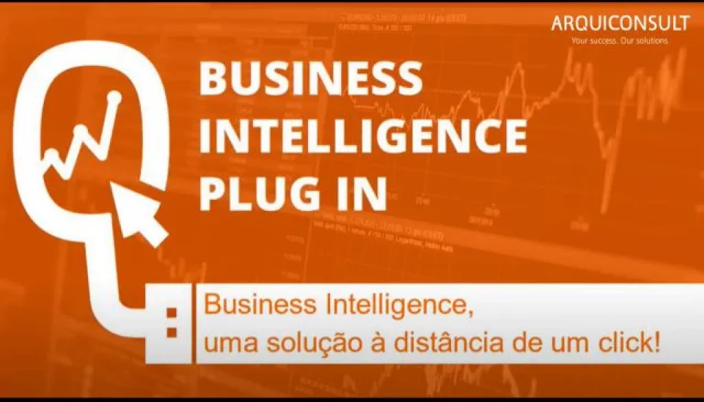 Business Intelligence Plug In - uma solução à distância de um click!-BI, Business Intelligence