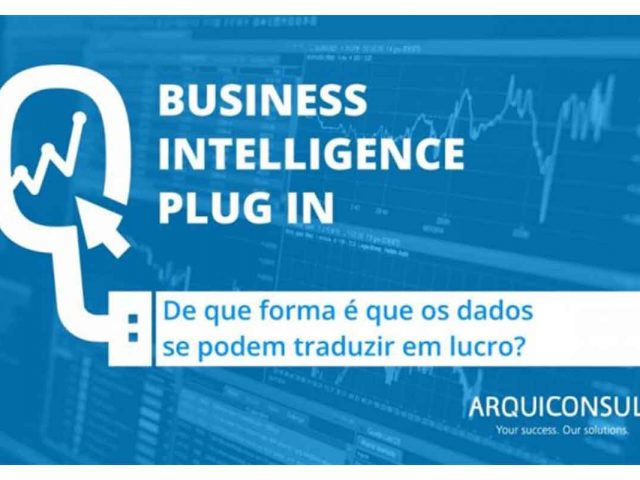 BUSINESS INTELLIGENCE, DE QUE FORMA É QUE OS DADOS SE PODEM TRADUZIR EM LUCRO-BI