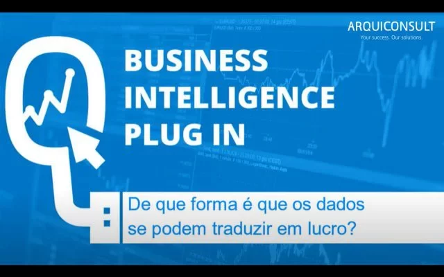 Business Intelligence Plug In – De que forma é que os dados se podem traduzir em lucro?