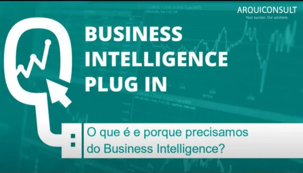 Business Intelligence Plug In - O que é e porque precisa do BI-BI, Business Intelligence