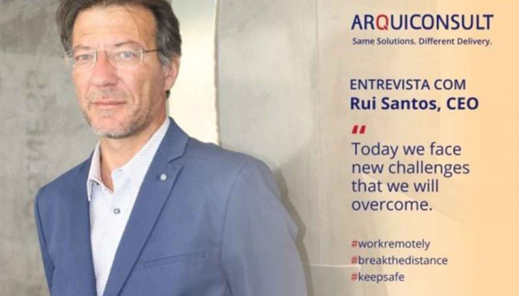 ENTREVISTA A RUI SANTOS, CEO DA ARQUICONSULT-Better Together, Business Development, Dynamics365