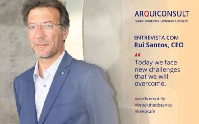 ENTREVISTA A RUI SANTOS, CEO DA ARQUICONSULT