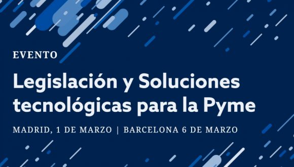 LEGISLACIÓN Y SOLUCIONES TECNOLÓGICAS PARA LA PYME