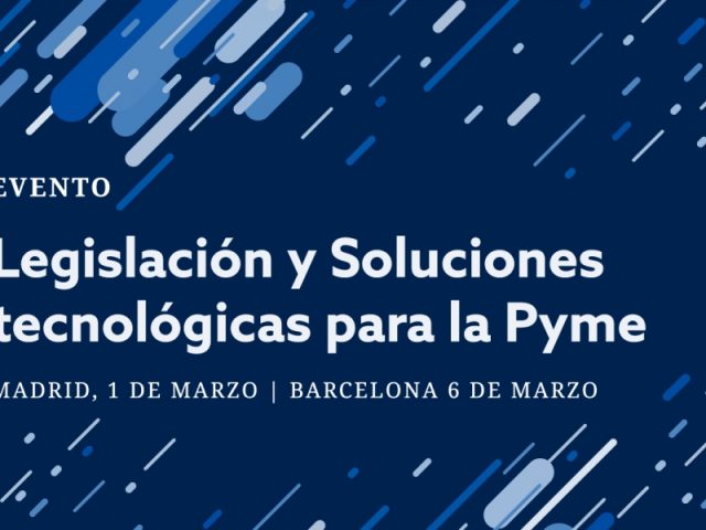 LEGISLACIÓN Y SOLUCIONES TECNOLÓGICAS PARA LA PYME