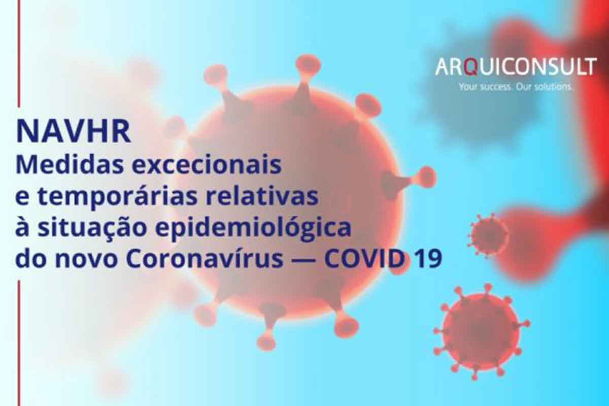 NAVHR: EXCEPTIONAL AND TEMPORARY MEASURES RELATING TO THE EPIDEMIOLOGICAL SITUATION OF THE NOVO CORONAVIRUS — COVID 19